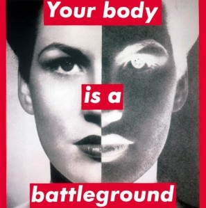 'your body is a battleground' - barb kruger research